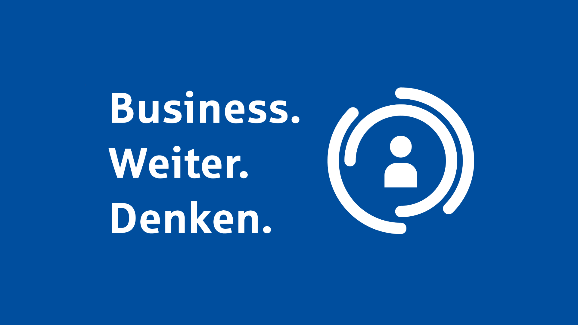Text: Business. Weiter. Denken. mit Icon